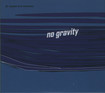 No Gravity, 2 Audio CDs