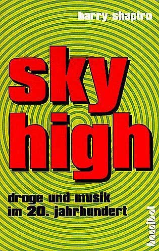 Sky High. Droge und Musik im 20. Jahrhundert